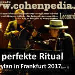cohenpedia-archives-BOBDYLAN_in_Frankfurt_2017_by-ChristofGraf-2017-part1